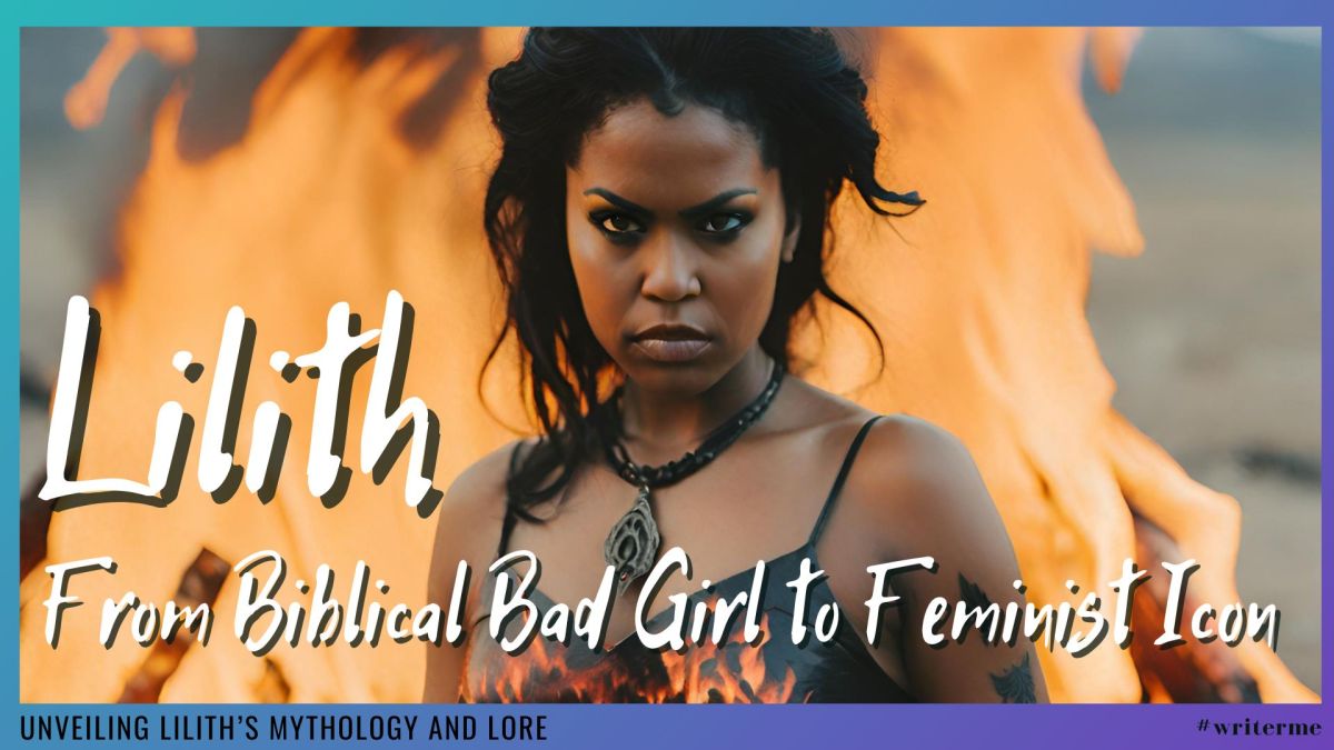 Unveiling Lilith: From Biblical Bad Girl to Feminist Icon